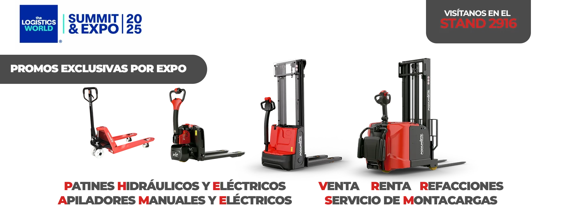 Promociones Exclusivas por Expo, Visitanos en el Stand 2916 - The Logistics World Summit and Expo 2025